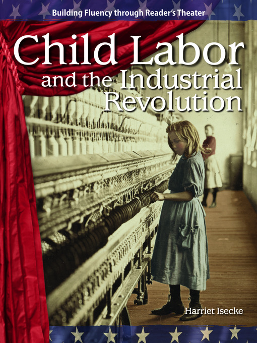Title details for Child Labor and the Industrial Revolution by Harriet Isecke - Available